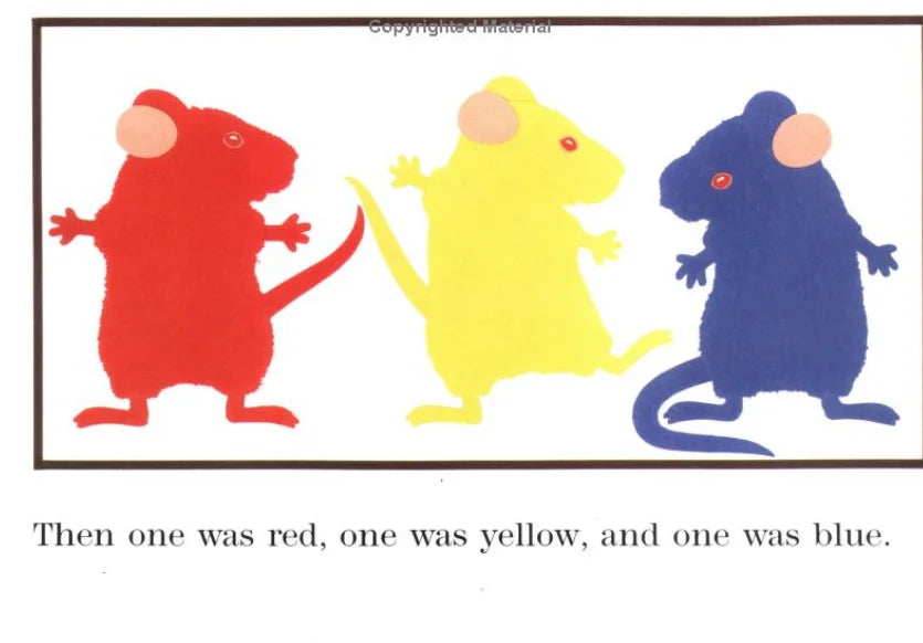Mouse Paint, Mouse Count, Mouse Shapes by Ellen Stoll Walsh (Hardcover Collection) learn about colors, color mixing, 123s and shapes with three mice and the animals that chase them!