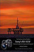 Pre-Owned The Friedman Archives Guide to the RX-10 IV (B&W Edition) 9781387384174 Second-hand